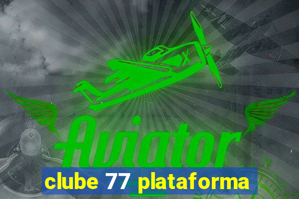 clube 77 plataforma